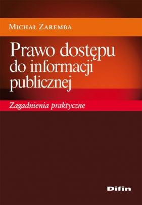 Prawo dostępu do informacji publicznej - Zaremba Michał