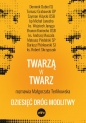 Twarzą w twarz. Dziesięć dróg modlitwy - Małgorzata Terlikowska