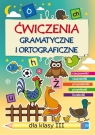 Ćwiczenia gramatyczne i ortograficzne dla klasy III Beata Guzowska