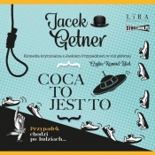 Coca to jest to (Audiobook) - Jacek Getner