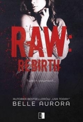 Raw Rebirth - Belle Aurora