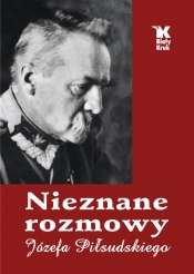 Nieznane rozmowy Józefa Piłsudskiego - Baranowski Władysław, Śliwiński Artur