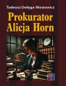 Prokurator Alicja Horn. Tadeusz Dołęga-Mostowicz