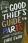 Good Thief's Guide to Paris Ewan Chris
