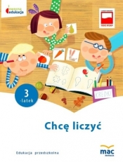 Chcę liczyć. Trzylatek - Opracowanie zbiorowe