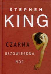 Czarna bezgwiezdna noc - Stephen King