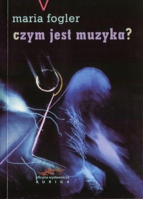 Czym jest muzyka?