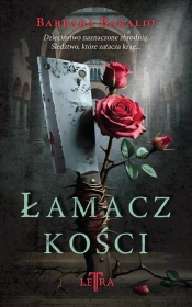 Łamacz kości - Barbara Baraldi