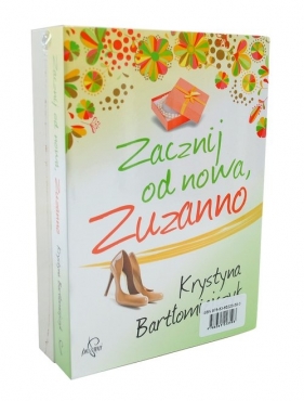 Sama tego chciałaś Zuzanno / Zacznij od nowa Zuzanno - Bartłomiejczyk Krystyna
