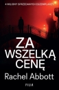 Za wszelką cenę - Rachel Abbott