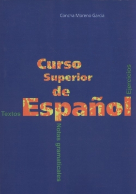 Curso superior de espanol - Concha Moreno Garcia