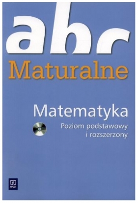 ABC Maturalne. Matematyka z płytą CD. Poziom podstawowy i rozszerzony - Herburt Irmina, Olszańska-Iwanek Anna