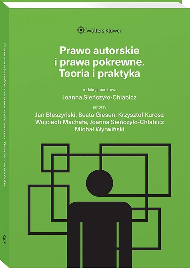 Prawo autorskie i prawa pokrewne. Teoria i praktyka