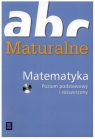 ABC Maturalne. Matematyka z płytą CD. Poziom podstawowy i rozszerzony Irmina Herburt, Anna Olszańska-Iwanek