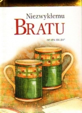 Niezwykłemu bratu - HELEN EXIEY