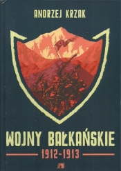 Wojny bałkańskie 1912-1913 - Krzak Andrzej