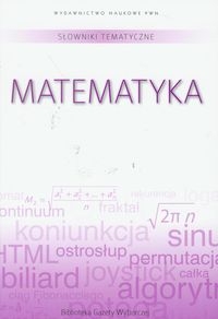 Słownik tematyczny Tom 2 Matematyka