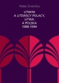 Litwini a litewscy Polacy, Litwa a Polska... - Vladas Sirutavičius, Katarzyna Korzeniewska