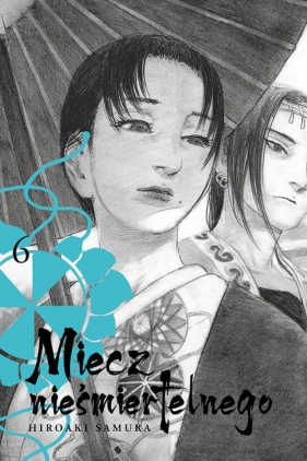 Miecz nieśmiertelnego 06 - Hiroaki Samura