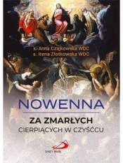 Nowenna za zmarłych cierpiących w czyśćcu - Anna Czajkowska