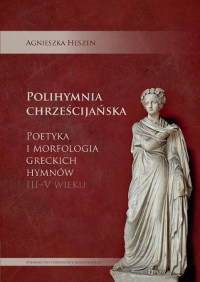 Polihymnia chrześcijańska - Heszen Agnieszka