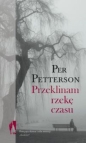 Przeklinam rzekę czasu - Petterson Per