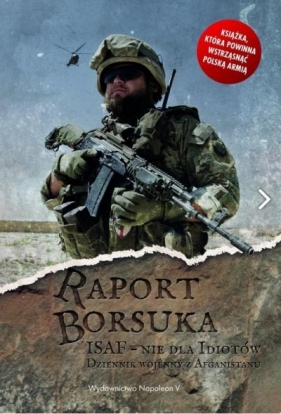 Raport Borsuka ISAF nie dla idiotów - Polak Robert