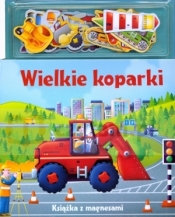 Wielkie koparki. Książka z magnesami
