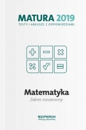 Matematyka Matura 2019 Testy i arkusze Zakres rozszerzony - Orlińska Marzena