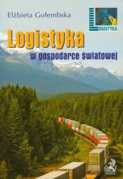 Logistyka w gospodarce światowej - Gołembska Elżbieta