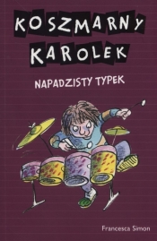 Koszmarny Karolek Napadzisty typek - Francesca Simon