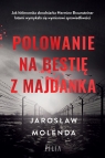 Polowanie na bestię z Majdanka Wielkie Litery Jarosław Molenda