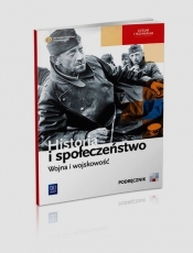 Historia i społeczeństwo Wojna i wojskowość Podręcznik - Wyroda Agata, Pytlińska Olga, Markowicz Marcin