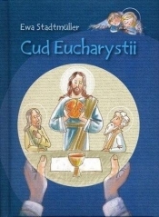Cud Eucharystii - Ewa Stadtmüller
