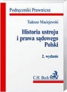 Historia ustroju i prawa sądowego Polski Maciejewski Tadeusz