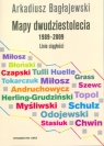 Mapy dwudziestolecia 1989-2009 Linie ciągłości Bagłajewski Arkadiusz