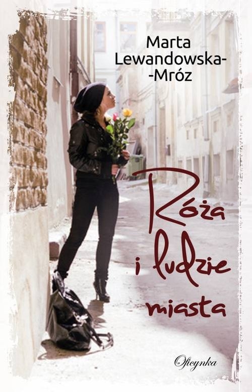 Róża i ludzie miasta