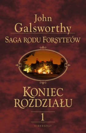 Saga rodu Forsyte'ów. Koniec rozdziału. Dziewczyna czeka. Tom 1 - Galsworthy John