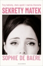 Sekret matek - Sophie de Baere