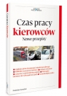 Czas pracy kierowców Nowe przepisy Radosław Kowalski