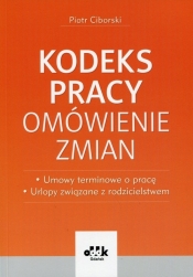 Kodeks pracy Omówienie zmian - Piotr Ciborski