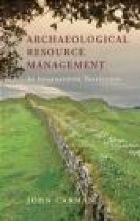Archaeological Resource Management John Carman