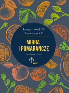 Mirra i pomarańcze (Audiobook) - Tomasz Nowak, Tomasz Gaj