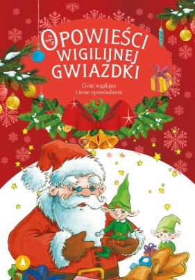 Opowieści wigilijnej Gwiazdki. Gość wigilijny - Niemycki Mariusz, Opala Renata, Zaciura Lech