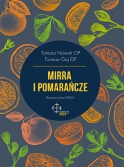 Mirra i pomarańcze (Audiobook) - Gaj Tomasz, Nowak Tomasz