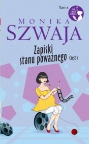 Zapiski stanu poważnego Część 1 - Monika Szwaja