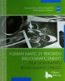 Format MARC 21 rekordu bibliograficznego dla dokumentu ikonograficznego  Sanetra Krystyna, Górecka Beata, Graff Anna
