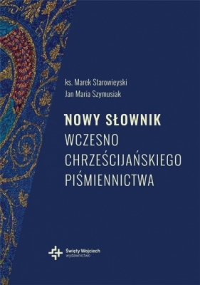 Nowy słownik wczesnochrześcijańskiego.. w.2 - Marek Starowieyski