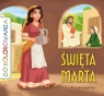 Św. Marta - kolorowanka Ewa Stadtmüller, Łukasz Zabdyr