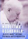 Modlitwa doskonała Jastrzębski Jerzy